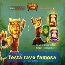 festa rave famosa